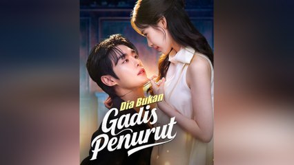 Dia Bukan Gadis Penurut Film Lengkap