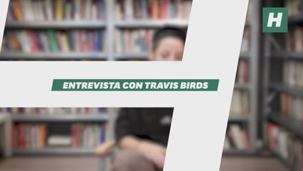 Entrevista a Travis Birds