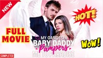 My Gangster Baby Daddy Pampers Me to Paradise