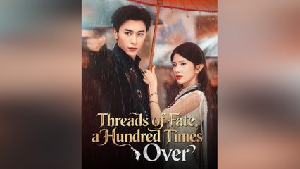 Threads of Fate, a Hundred Times Over