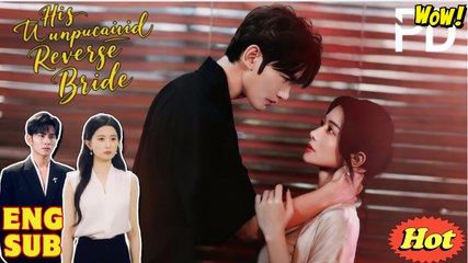 His Unexpected Revenge Bride Chinese Drama - English Sub #shortfilms