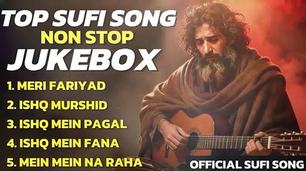 SUFI SONG | TOP TRENDING HEART TOUCHING SUFI JUKEBOX - Classic spritual sufi songs #SUFISONG