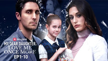 [EngSub] My Dear Daughter, Love Me Once More