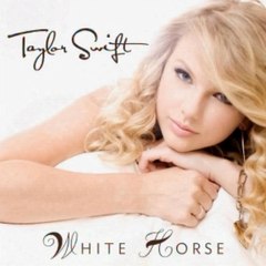 White Horse - Taylor Swift (2008)3rd single from Fearless