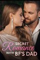 Secret Romance With BF's Dad - Drama FULL MOVIES ENGLISH SUB