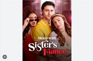 Sleep With Sister's Fiance Full Movies english Sub
