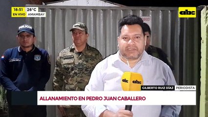 Video: allanamiento en Pedro Juan Caballero tras el ultimo caso de sicariato
