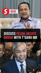 Ahmad Zahid to meet Terengganu MB over vacate order to Felda