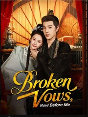Broken Vows Bow Before Me (2025) - FULL [Eng Sub]