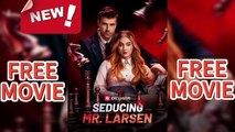 💙Seducing Mr. Larsen 12.06 #BILLIONAIRE ReelShort HD Movie