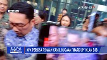 KPK Periksa Eks Gubernur Jabar Ridwan Kamil Terkait Dugaan Mark Up Iklan BJB | SAPA PAGI