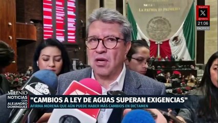 Ricardo Monreal afirma que las 50 reformas a la ley de aguas atienden demandas de campesinos