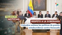 Colombia rechaza injerencismo y asedio impuesto por EE.UU. contra Venezuela