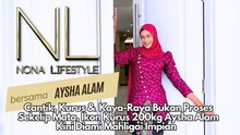 Cantik, Kurus & Kaya-Raya Bukan Proses Sekelip Mata, Ikon Kurus 200kg Aysha Alam Kini Diami Mahligai Impian