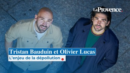 Tristan Bauduin et Olivier Lucas : L’enjeu de la dépollution