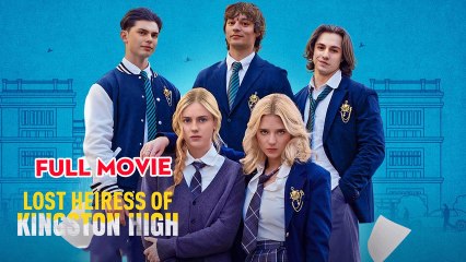 Lost Heiress of Kingston High [EngSub]