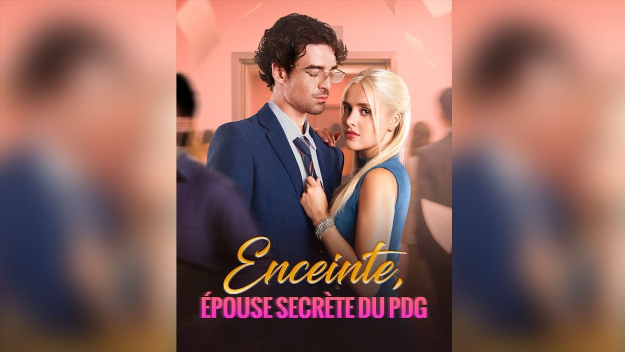 Enceinte, Épouse Secrète du PDG - Épisodes Complets