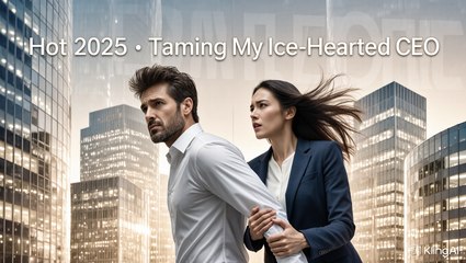 Hot 2025 Taming My Ice-Hearted CEO | Full Movie (English Audio & Sub)