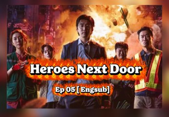 Heroes Next Door E.p 05 [ Engsub]