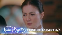 Hating Kapatid: Roselle becomes torn about getting married! (Episode 43 - Part 3/3)
