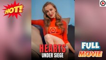 Hearts Under Siege (HOT DRAMA) - Full Movie