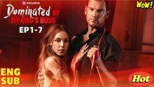 Dominated By My Dad's Boss Short Drama