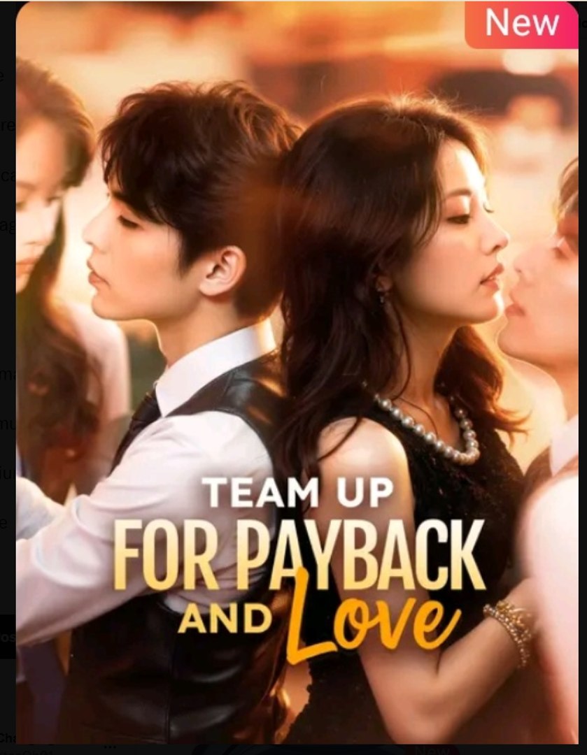 ⁣Team Up For Payback and Love Chinese Drama - English Sub