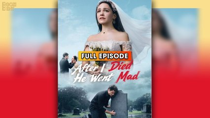 [Hot Drama 2025] After I Died, He Went Mad Full Movie - Después de Mi Muerte, Él Enloqueció Episodio Completo