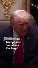 Trump Calls Somalians ‘Garbage’