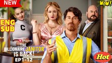The Billionaire Janitor Is Back (HOT DRAMA) - Full Movie