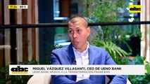 Miguel Vázquez Villasanti, CEO de Ueno Bank: entidad apunta a la transformación financiera