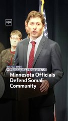 Minnesota Officials Defend Somali Community