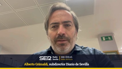 100 IDEAS PARA SEVILLA- Alberto Grimaldi, subdirector Diario de Sevilla