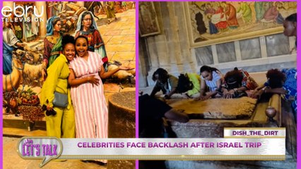 Celebrities Face Backlash After Israel Trip. #ebruletstalk