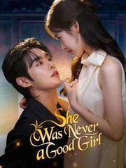She Was Never A Good Girl (2025) - FULL HD [Eng Sub]
