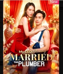 My CEO Mommy Married the Plumber Chinese Drama - English Sub