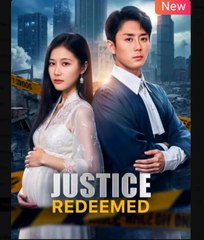 Justice Redeemed Chinese Drama - English Sub
