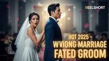 Hot 2025 Wrong Marriage Fated Groom | Full Drama Movie (Eng Sub)
