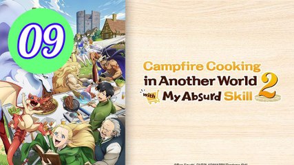 Campfire Cooking in Another World with my Absurd Skill Season 2 Episode 9 Engsub