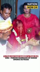 75-YEAR-OLD MAN MARRIES 16-YEAR-OLD  GIRL-FORCED MARRIAGE OF MINOR  SPARKS OUTRAGE