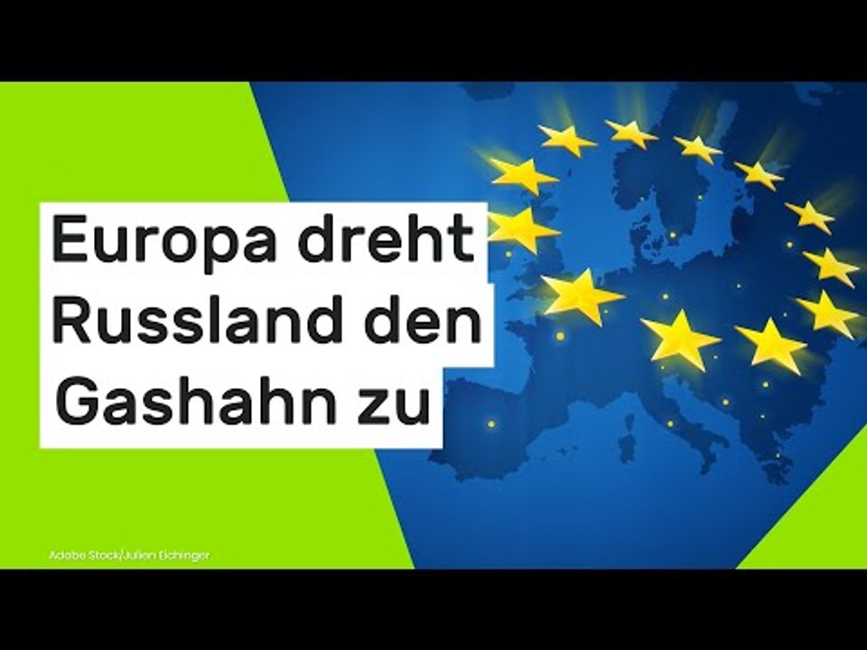 Europa dreht Russland den Gashahn zu
