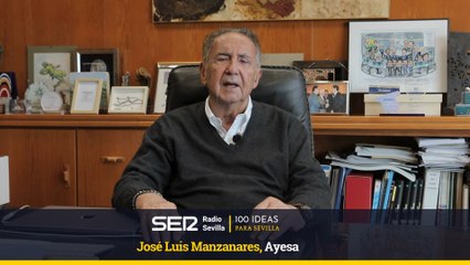 100 IDEAS PARA SEVILLA - José Luis Manzanares, Ayesa