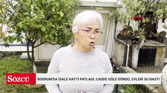 Bodrum'da isale hattı patladı; cadde göle döndü, evleri su bastı