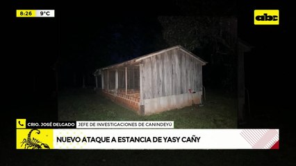 Nuevo ataque a estancia de Yasy Cañy: hombres armados irrumpieron en propiedad