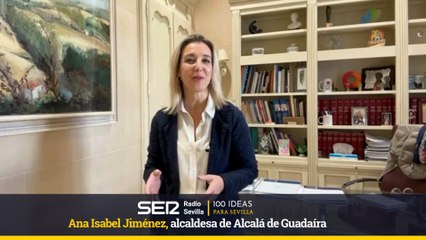 100 IDEAS PARA SEVILLA-Ana Isabel Jiménez, alcaldesa de Alcalá de Guadaíra
