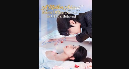 A Mother Adored From Office Outcast To Ceo's Beloved