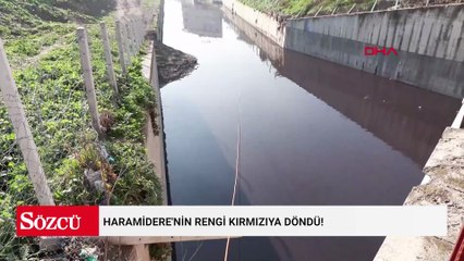 Haramidere'nin rengi kırmızıya döndü!
