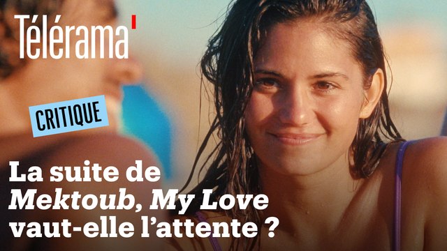 Mektoub My Love : Canto Due : Ça donne quoi ?