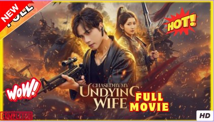 Chasing By My Undying Wife Full Eng Sub