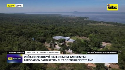 Mansión de Santiago Peña fue edificada sin licencia ambiental